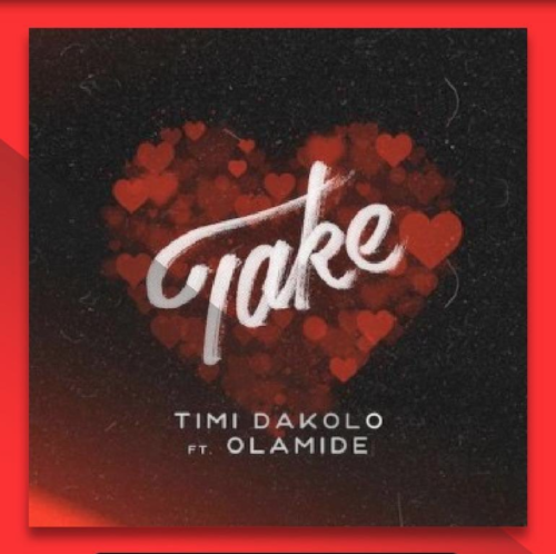 Timi Dakolo – Take ft. Olamide & Busola Dakolo (Audio & Video)