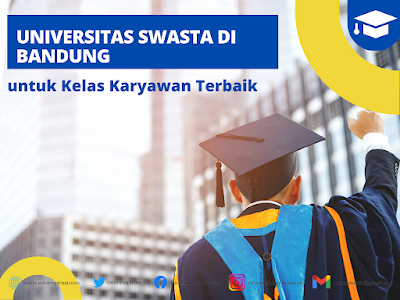 Universitas Swasta di Bandung untuk Kelas Karyawan Terbaik 