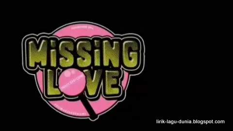 Lirik Lagu Missing Love - Semangat Indonesia