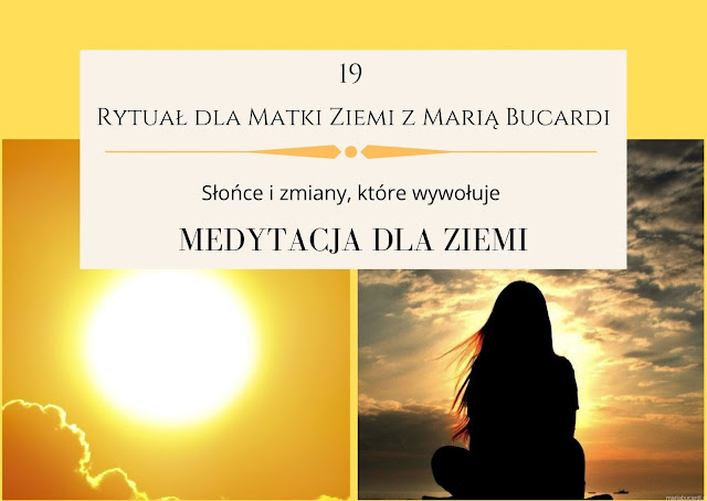19 rytuał medytacja dla Ziemi, Maria Bucardi