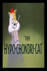 The Hypo-Chondri-Cat (1950)