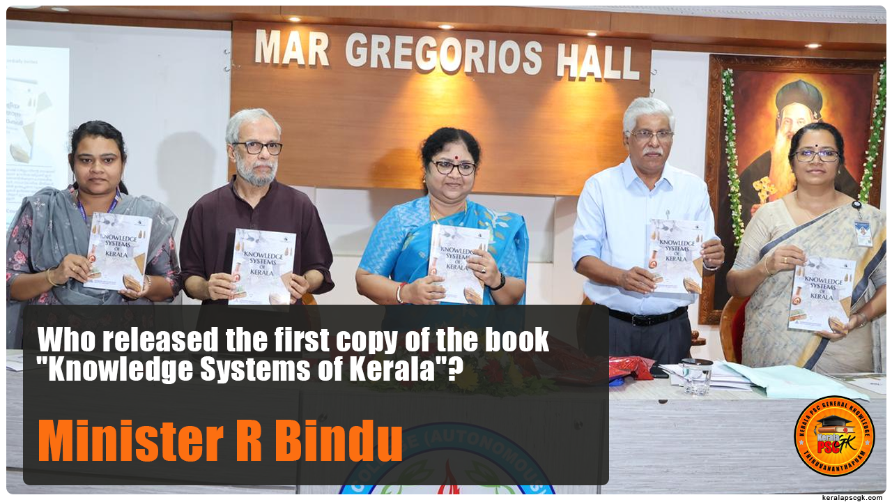 Daily Malayalam Current Affairs Jun 2025 first copy of the book 'Knowledge Systems of Kerala released'