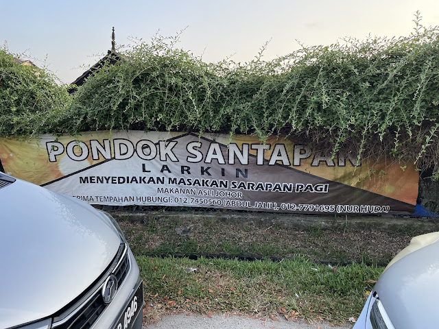 Sarapan di Pondok Santapan Larkin, Johor Bahru