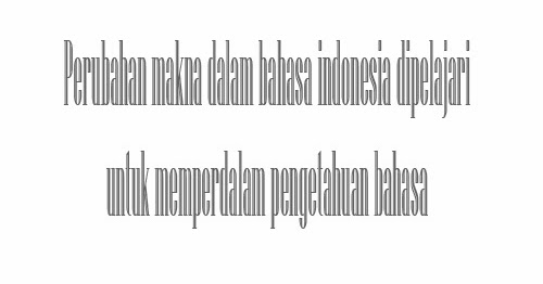 Jenis-jenis Jerubahan Makna (bahasa indonesia)  Putune 