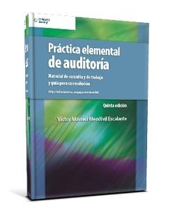 Pr%25C3%25A1ctica%2BElemental%2Bde%2BAuditor%25C3%25ADa%252C%2B5ta%2BEdici%25C3%25B3n Práctica Elemental de Auditoría, 5ta Edición   Victor Manuel Mendívil Escalante