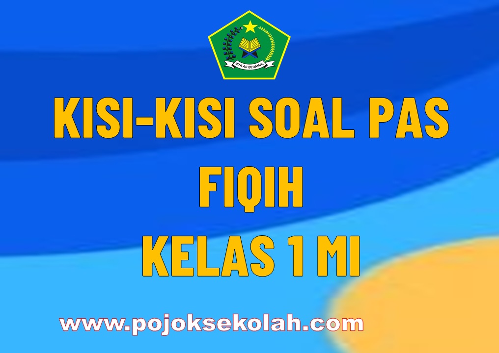 Kisi-kisi PAS Fiqih Kelas 1