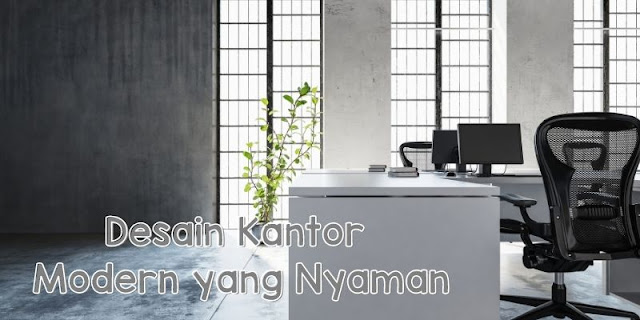 desain kantor modern yang nyaman