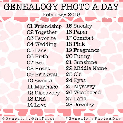 Genealogy Photo A Day Prompts February 2018 | GenealogyGirlTalks.com