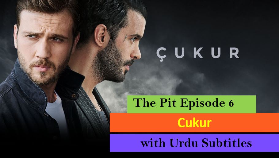 Cukur,Recent,Cukur Episode 6 in Urdu Subtitles,Cukur Episode 6 With Urdu Subtitles,