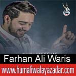 http://www.humaliwalayazadar.com/2018/03/farhan-ali-waris-manqabat-2018-19.html