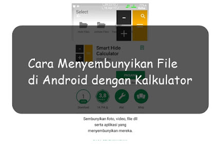 √ Cara Menyembunyikan File Di Android Dengan Kalkulator