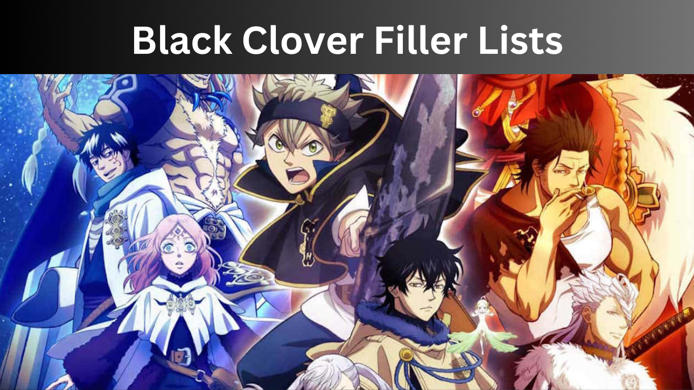 Black Clover Filler List  The Ultimate Anime Filler Guide