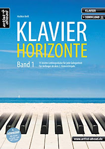 Klavier-Horizonte - Band 1: 15 leichte Klavierstücke für jede Gelegenheit - für Anfänger ab dem 2. Unterrichtsjahr (inkl. Download). Spielbuch für ... ab dem 2. Unterrichtsjahr inkl. Download)