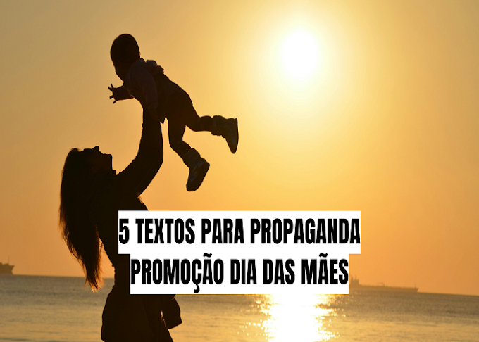 5 textos para propaganda promoção Dia das Mães