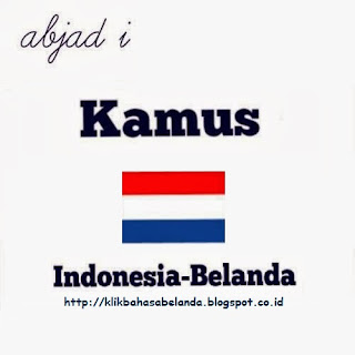 Abjad I, Kamus Indonesia - Belanda