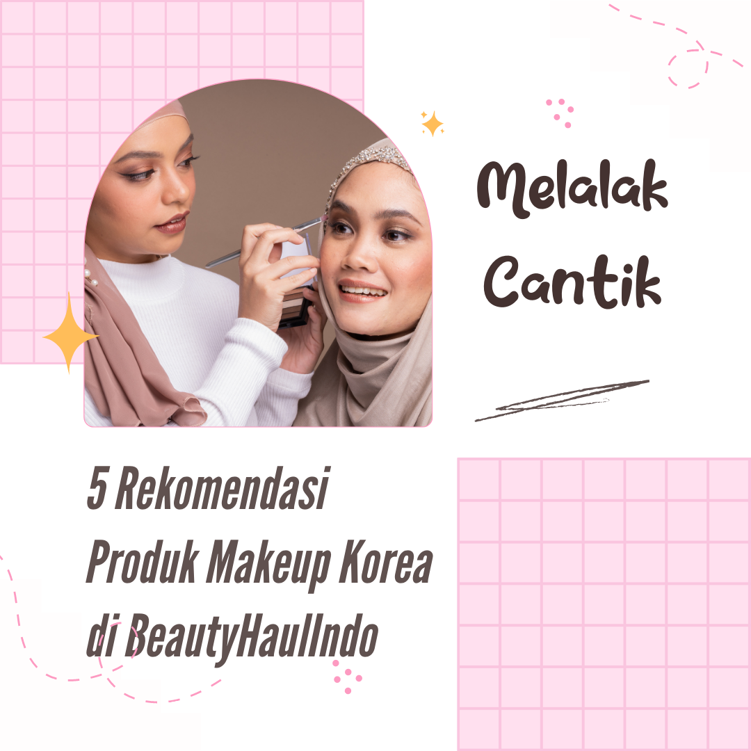 Produk Makeup Korea di BeautyHaulIndo