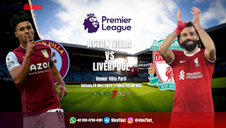 Prediksi Aston Villa Vs Liverpool Pertandingan Liga Inggris 2024