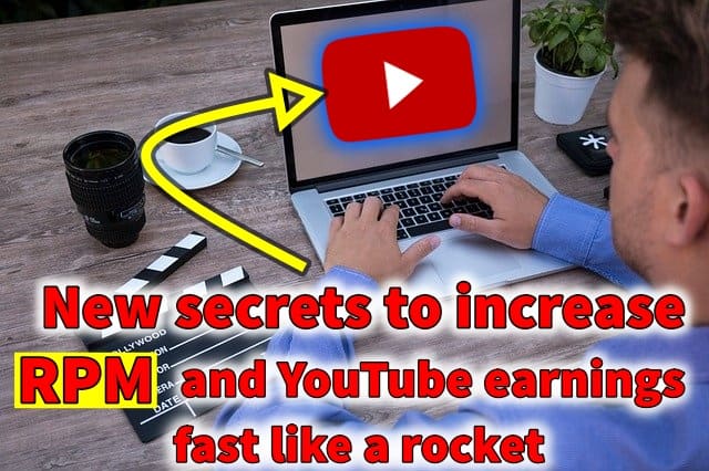 New secrets to increase RPM and YouTube earnings fast like a rocket