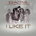 DJ Active - I Like It (feat. Mpumi, Emza & Zola Nombona)