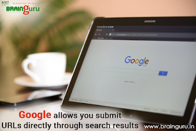 Brainguru Blog Google allows you submit URLs directly through search results
