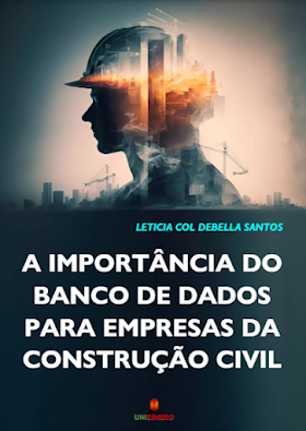 A Importância do Banco de Dados para Empresas da Construção Civil