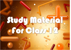 study material for class 12 cbse @cbseworldonline(04)