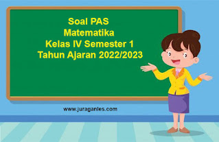 Contoh Soal PAS Matematika Kelas 4 Semester 1 T.A 2022/2023
