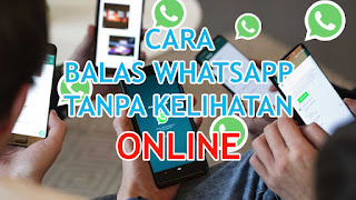 cara membalas whatsapp tanpa kelihatan online