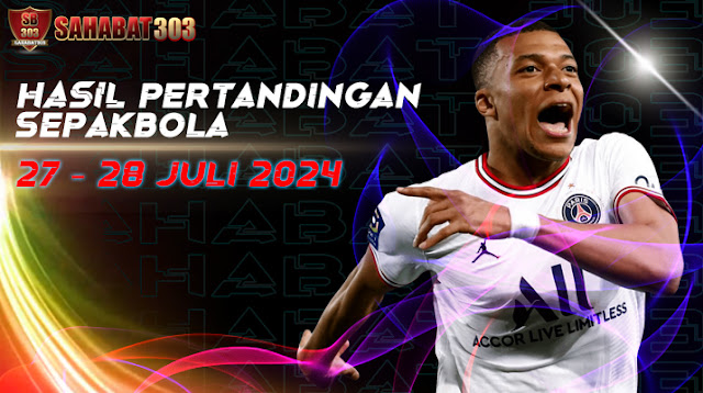 Hasil Pertandingan Sepak Bola 27 - 28 Juli 2024