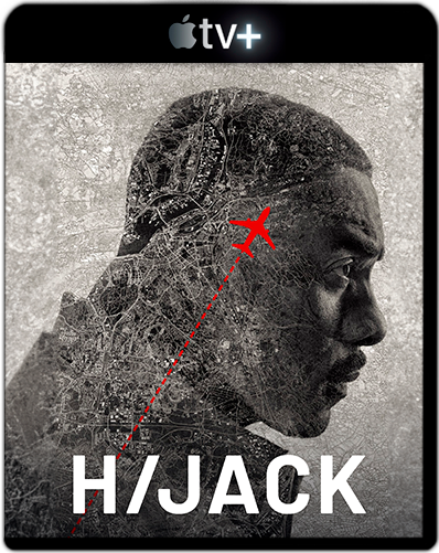 Hijack: Season 1 (2023) 1080p ATVP WEB-DL Dual Latino-Inglés [Subt. Esp] (Miniserie de TV. Thriller. Drama. Secuestros. Aviones)