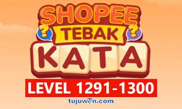 Tebak Kata Shopee Level 1293 1294 1295 1296 1297 1298 1299 1300 1291 1292