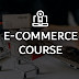 Get the E-Commerce Course