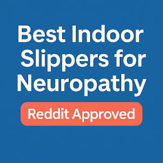 Best Indoor Slippers for Neuropathy