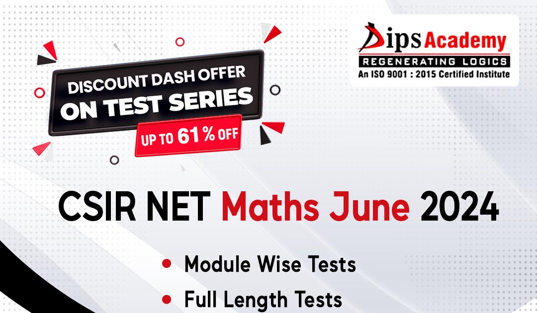 DIPS ACADEMY CSIR NET/JRF Math IIT JAM Math Gate Math Coaching in DIPS ACADEMY CSIR NET/JRF Math IIT JAM Math Gate Math Coaching in
