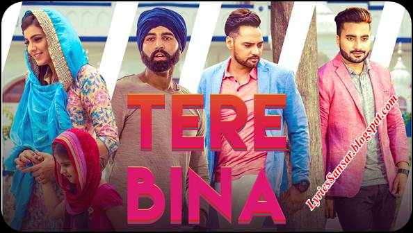 Tere Bina - Monty & Waris