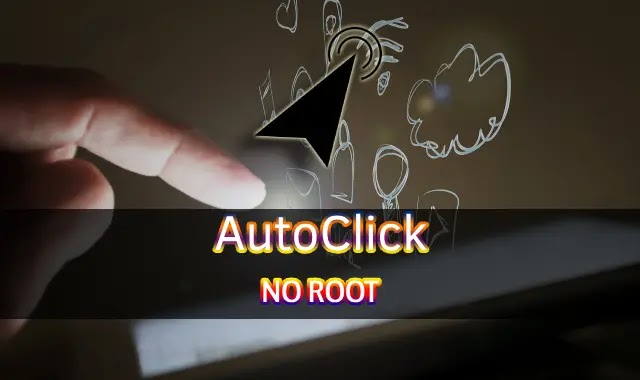 Autoclick 4.8.10 - Ứng Dụng Click Tự Động Không Cần Root