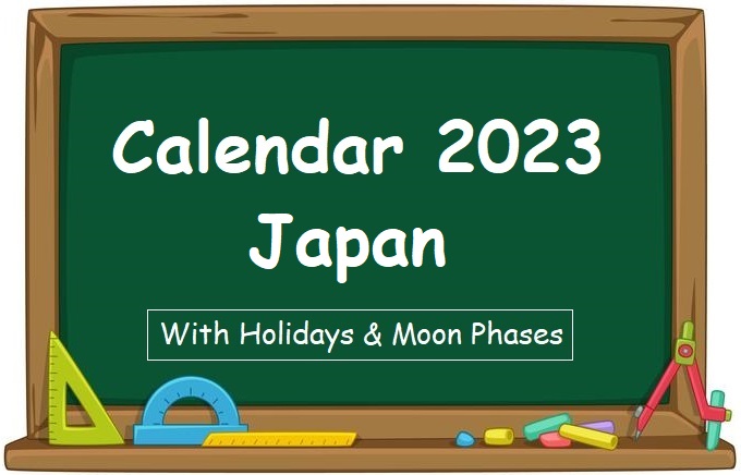 Japan Printable Calendar for year 2023 along with Holidays and Moon Phases like New Moon Days and Full Moon Days