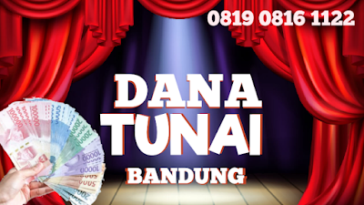 Dana Tunai Bandung, Dana Tunai Bandung Jawa Barat