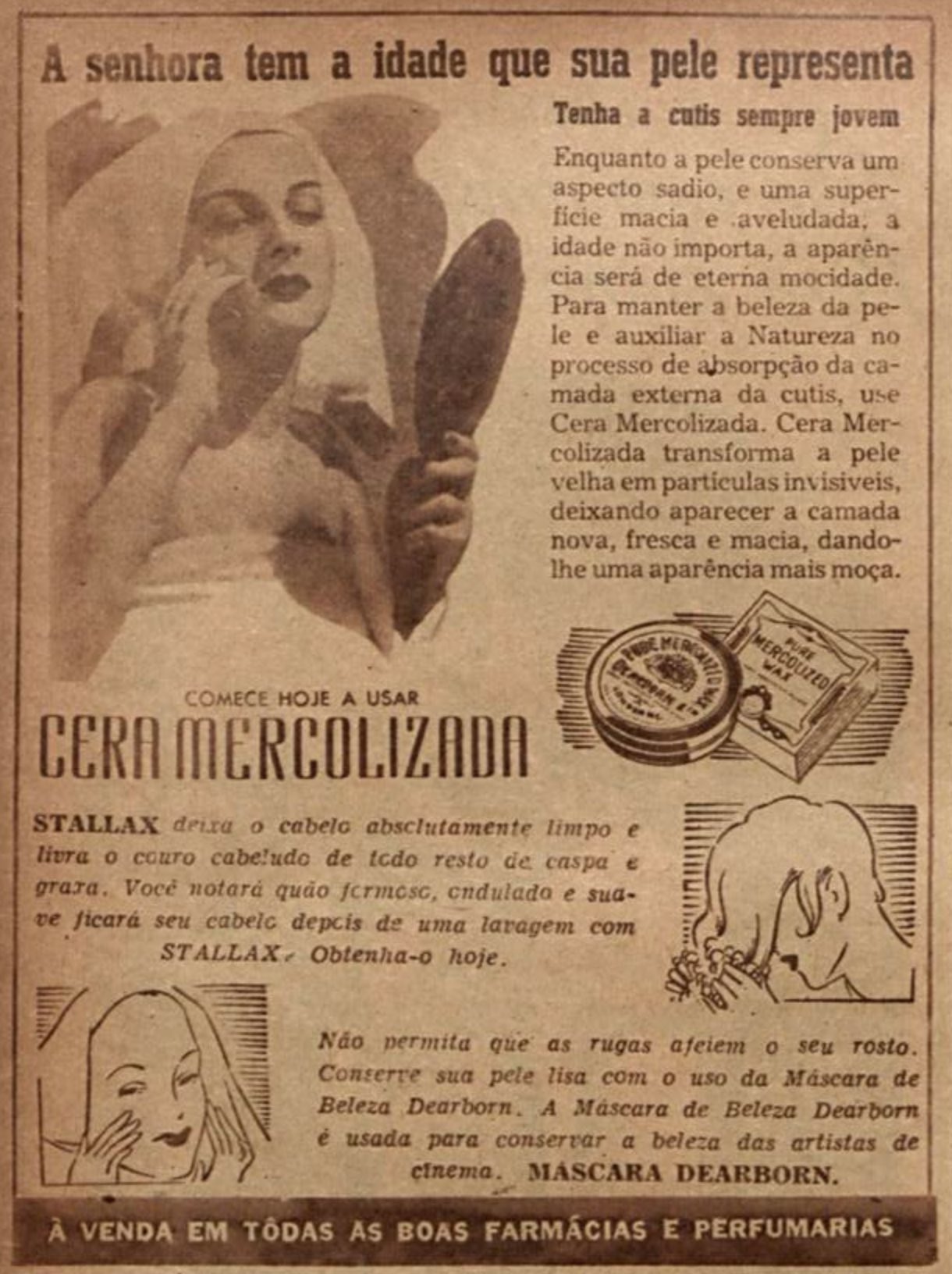 Campanha veiculada em 1941 apresentando os benefícios da Cera Mercolizada para a pele.
