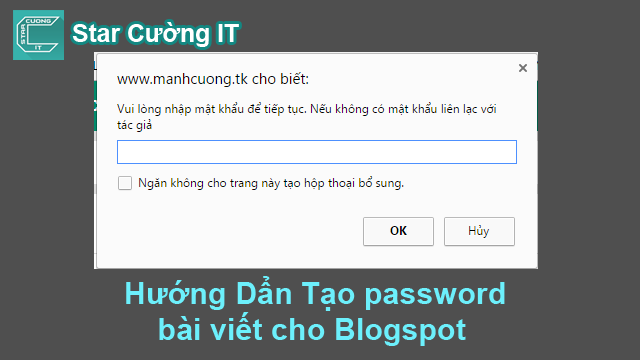 Hướng Dẩn Tạo password (Mật khẩu) bài viết cho Blogger (Blogspot)