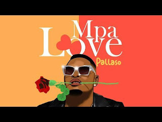 AUDIO | Pallaso – Mpa Love Mp3 Download