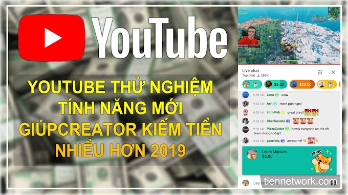 YouTube thử nghiệm một số tính năng mới giúp các Creator kiếm tiền nhiều hơn 2019