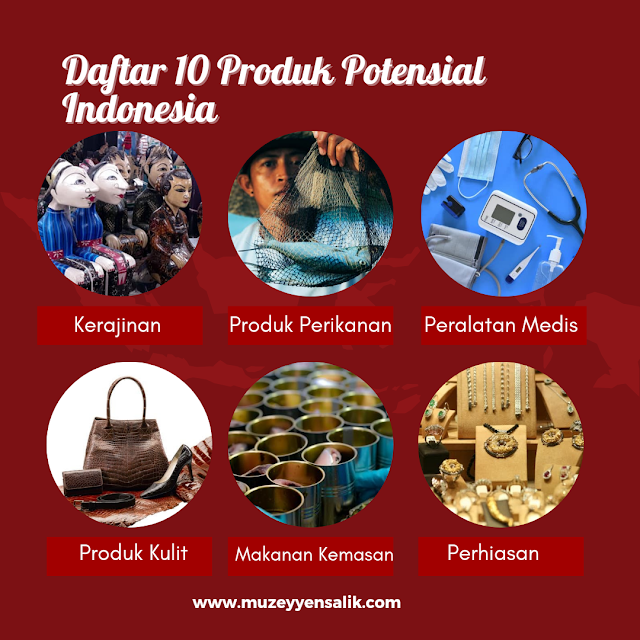 Daftar 10 produk potensial indonesia