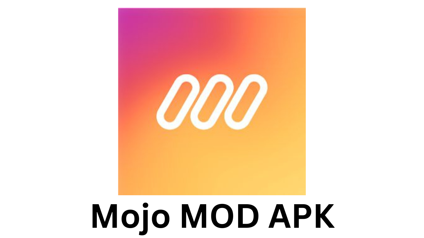 Mojo MOD APK