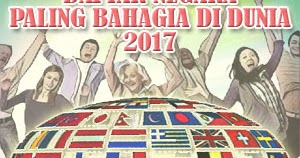 Daftar Negara Paling Bahagia Di Dunia 2017, Indonesia Urutan Berapa