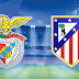 Benfica vs Atletico de Madrid " UEFA Champions League " 19:45 GMT January 08, 2015