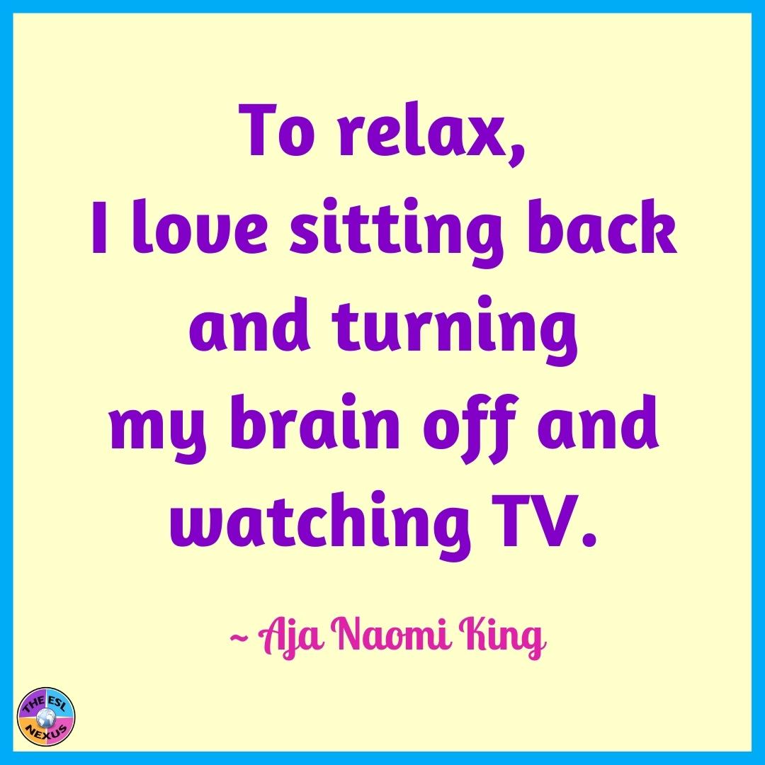 Quotation  by Aja Naomi King about watching TV