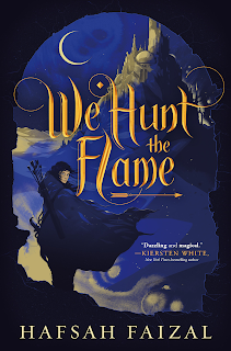 We Hunt the Flame by Hafsah Faizal book cover