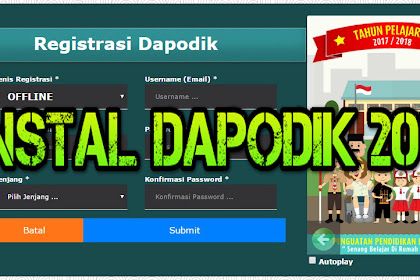 Cara Instal Dapodik 2018 Dengan Panduan Lengkap Dengan Gambar dan VIDEO Tutorialnya