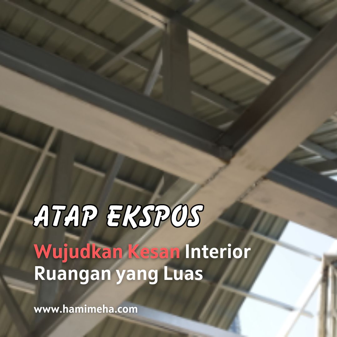 Atap ekspos wujudkan kesan interior ruangan luas